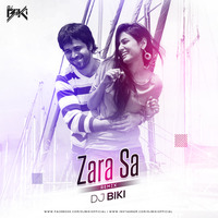 Zara Sa (Remix) - DJ BiKi by BiKi