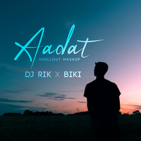 Aadat (Chillout Mashup) Sid Arora Ft. DJ Rik X BiKi by BiKi