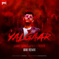Yalgaar - Carryminati X Wily Fewnzy (BiKi Remix) by BiKi