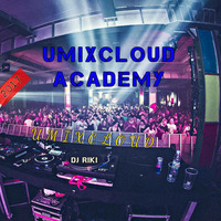 DJ Riki- Umixcloud academy-Umixcloud by Umixcloud
