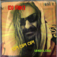 DJ Riki-Op! Op! Op!-Umixcloud. by Umixcloud