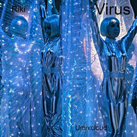 DJ Riki-Virus-Umixcloud by Umixcloud