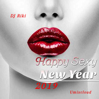 DJ Riki-Happy Sexy New Year 2019-Umixcloud. by Umixcloud