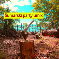 DJ Riki-Šumarski party umix-Umixcloud by Umixcloud