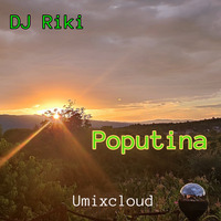 DJ Riki - Poputina - Umixcloud 2023 by Umixcloud