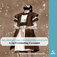 THE PROMISE-GOD´S EVERLASTING COVENANT - 4.An Everlasting Covenant | Pastor Kurt Piesslinger, M.A.