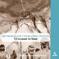 THE PROMISE-GOD´S EVERLASTING COVENANT - 7.Covenant At Sinai | Pastor Kurt Piesslinger, M.A.