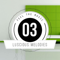 ★ Luscious Melodies 03 ★ Progressive House / Trance Mix 2012 by Tukancheez / Luscious Melodies