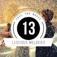 ★ Luscious Melodies 13 ★ Progressive House / Trance Mix 2012 by Tukancheez / Luscious Melodies