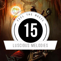 ★ Luscious Melodies 15 ★ Progressive House / Trance Mix 2012 by Tukancheez / Luscious Melodies