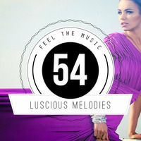 ★ Luscious Melodies 54 ★ Progressive House / Trance Mix 2015 by Tukancheez / Luscious Melodies