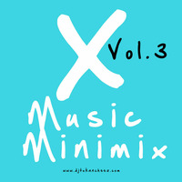 X-Music Minimix Vol. 3 by Tukancheez / Luscious Melodies