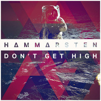 Don't Get High by HAMMARSTEN