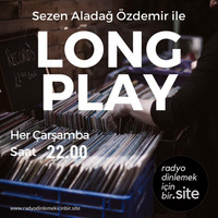 Long Play 20. Bölüm - 26 Temmuz 2017 by radyodinlemekicinbir.site