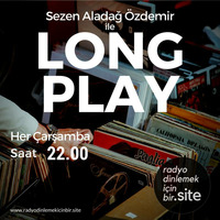 Long Play 34. Bölüm - 24 Ocak 2018 by radyodinlemekicinbir.site