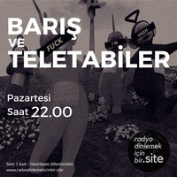 Barış ve Teletabiler 15. Bölüm - 29 Ocak 2018 by radyodinlemekicinbir.site