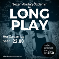 Long Play 36. Bölüm - 28 Şubat 2018 by radyodinlemekicinbir.site