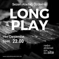 Long Play 37. Bölüm - 7 Mart 2018 by radyodinlemekicinbir.site
