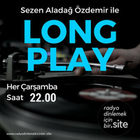 Long Play 38. Bölüm - 14 Mart 2018 by radyodinlemekicinbir.site
