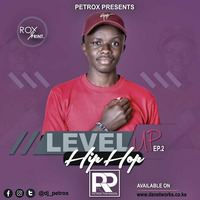 DJ PetRox - Level Up Mixtape Ep.2 [Hiphop] by DJ PETROX