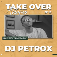 DJ PetRox - TAKE OVER EP 13 by DJ PETROX