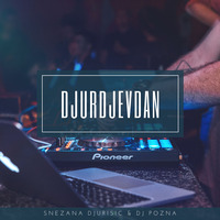 Snezana Djurisic &amp; DJ Pozna - Djurdjevdan (Mash-Up 2017) by DJ Pozna