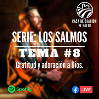 Salmos 8 by CASA DE ORACIÓN EL SALTO