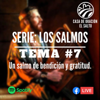 Salmos 7 by CASA DE ORACIÓN EL SALTO