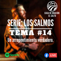 Tema #14 Un arrepentimiento verdadero by CASA DE ORACIÓN EL SALTO