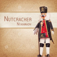Nyanwaon - Nutcracker by Nyanwaon