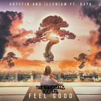 Illenium &amp; Gryffin ft Daya - Feel Good (The Immortalz Bootleg) by The Immortalz