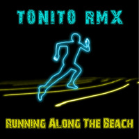 Running Along The Beach (Original Mix) by T0NIT0 RMX