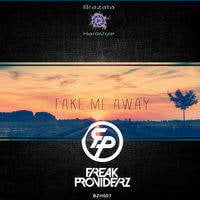 Freak Providerz - Take Me Away by Exilation records