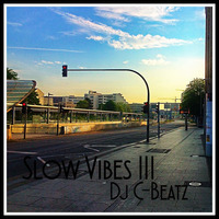 DJ C-Beatz - Slow Vibes Volume 3 by DJ.C-Beatz