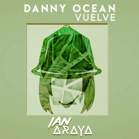 Danny Ocean . Vuelve (Ian Araya EDIT) by Ian Araya