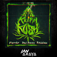 Farruko - Krippy Kush ft. Bad Bunny, Rvssian [Ian Araya Remix] by Ian Araya
