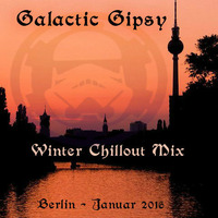 Galactic Gipsy- Winter Chill Mix January 2016 by Galactic Gipsy