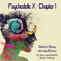 Galactic Gipsy aka You2mars - Psychedelic X Chapter 1 by Galactic Gipsy