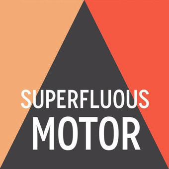 Superfluous Motor