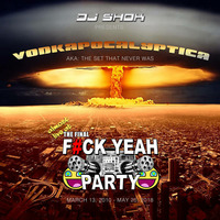 DJ SHOK - Vodkapocalyptica (The End Of F#CK YEAH!) by DJ Shok