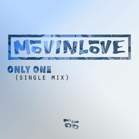 MōVINLōVE - Only One by MOVINLOVE