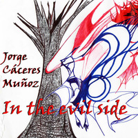 Jorge Cáceres Muñoz   In the evil side (Original Mix) by Jorge Cáceres Muñoz