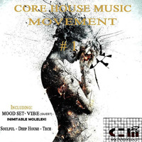 Core Music Movement Complied &amp; Mixed By Vibe Mr Leverage (Guest Mix) by CoreHouseMusicMovement