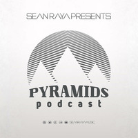 Pyramids Podcast #034 - Sean Raya by Sean Raya
