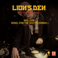 Ras Lion - rebel pon the roots corner... strictly vinyl selection - mixtape by LionsDenSound