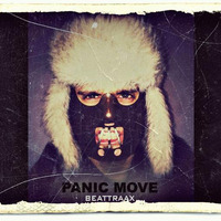 Beattraax - Panic Move (Club Mix) by Beattraax