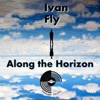 Ivan Fly Corapi - Along The Horizon (original mix) [Kalabradà Records] by Ivan Fly Corapi (Official)