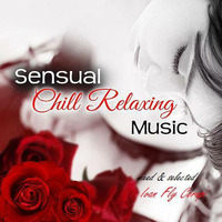 Sensual Chill Relaxing [mixed &amp; selected by Ivan Fly Corapi] by Ivan Fly Corapi (Official)
