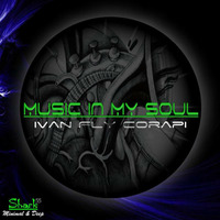Ivan Fly Corapi - Music in My Soul (original mix) [Shark 55 production] by Ivan Fly Corapi (Official)