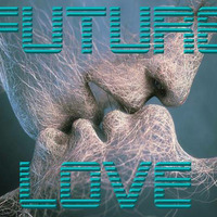 Future Love by XTC73 by DJ XTC73